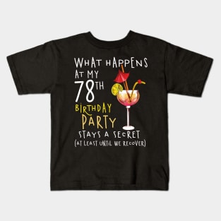 78Th Birthday - What Happens 78Th Birthday Kids T-Shirt